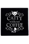 Catty Without Coffee Ceramic Coaster