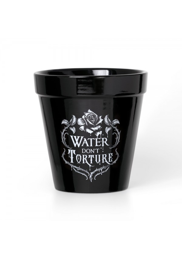 Water Dont Torture Garden Plant Pot